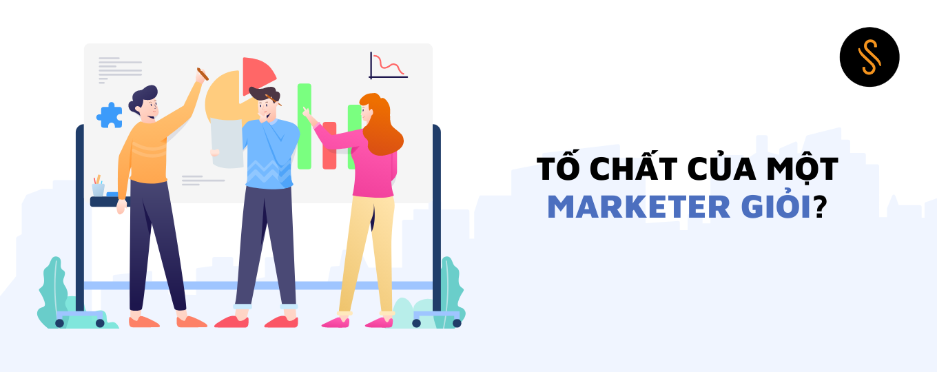 Tố chất của một Marketer giỏi